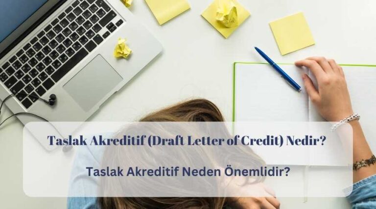 Taslak Akreditif (Draft Letter Of Credit) Nedir? Taslak Akreditif Neden ...